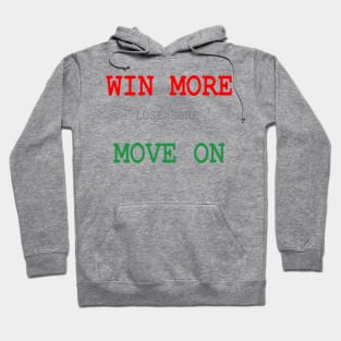 Win More Design on White Background Hoodie